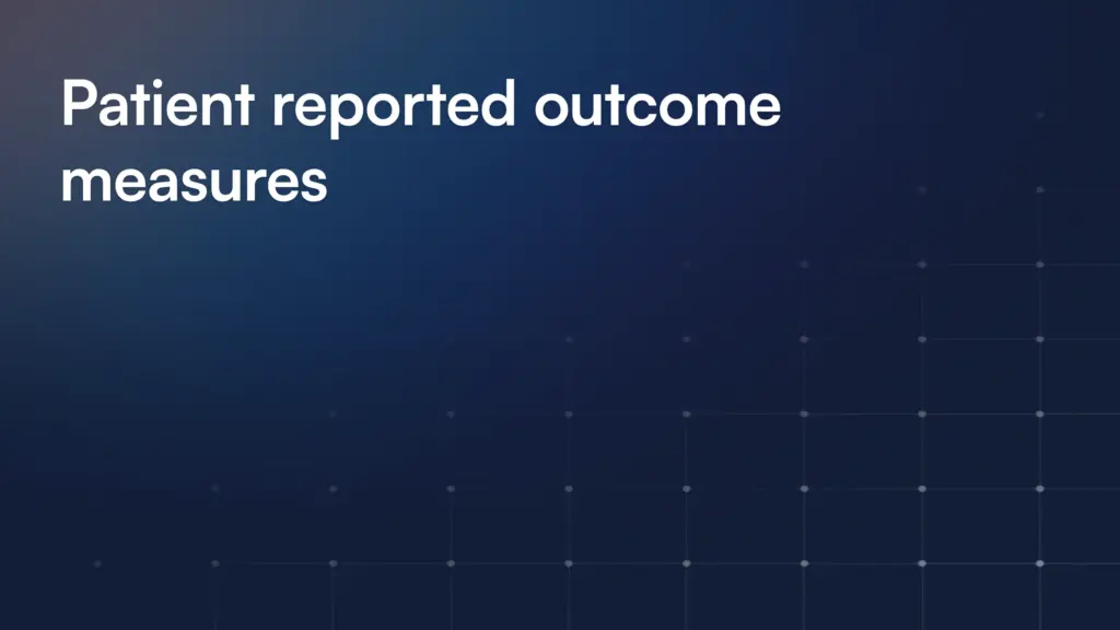 Patient Reported Outcome Measures