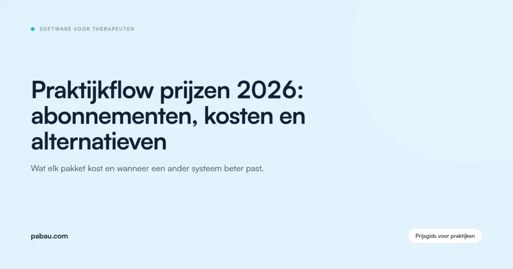 Pabau blogkaart: Praktijkflow prijzen 2026: abonnementen, kosten en alternatieven