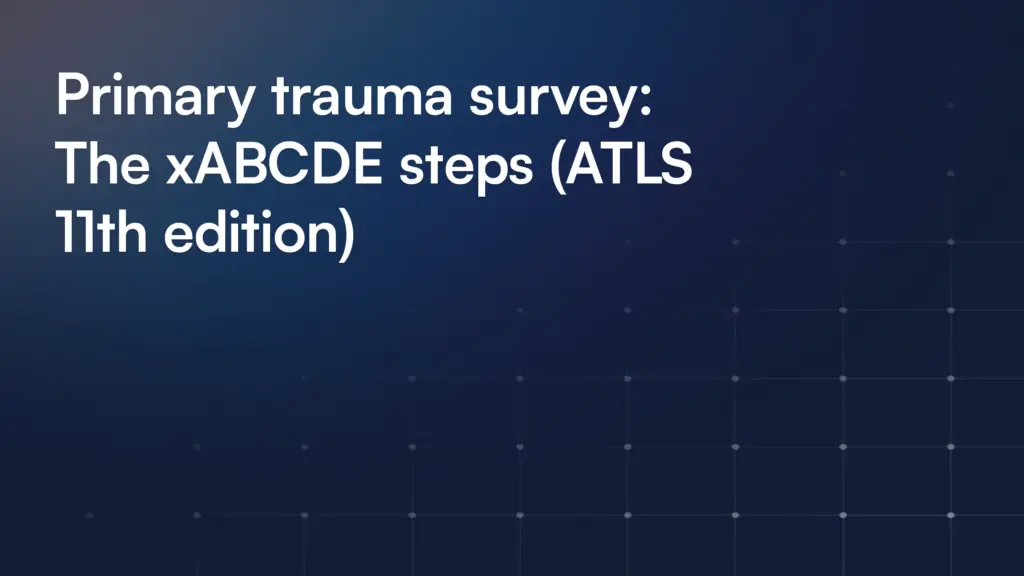Primary trauma survey: The xABCDE steps (ATLS 11th edition)