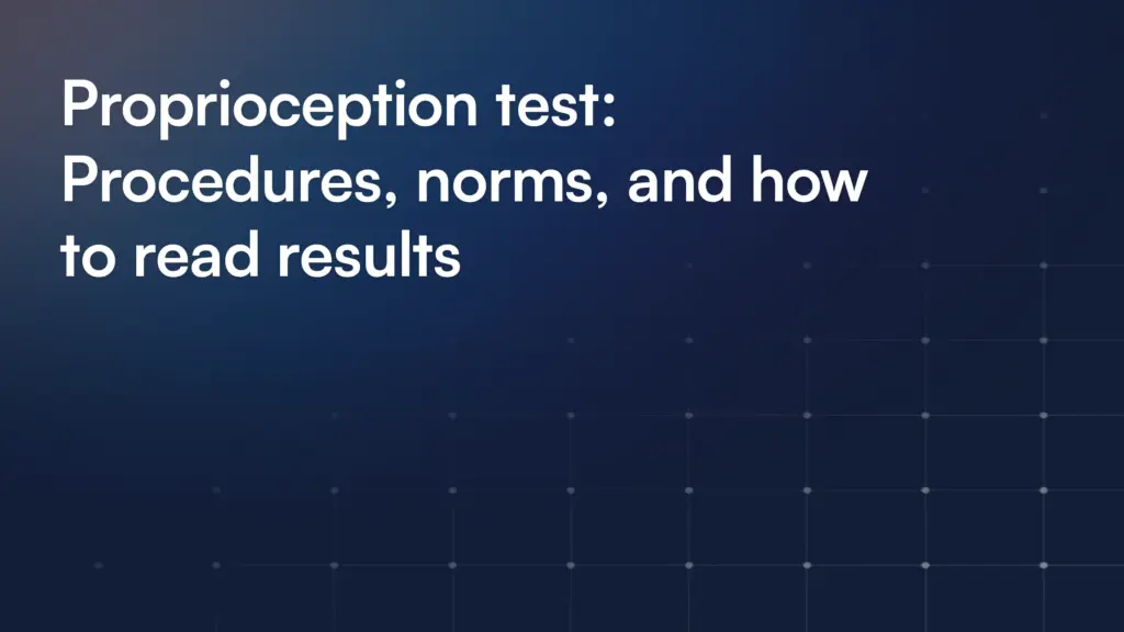 Proprioception test: Procedures, norms, and how to read results
