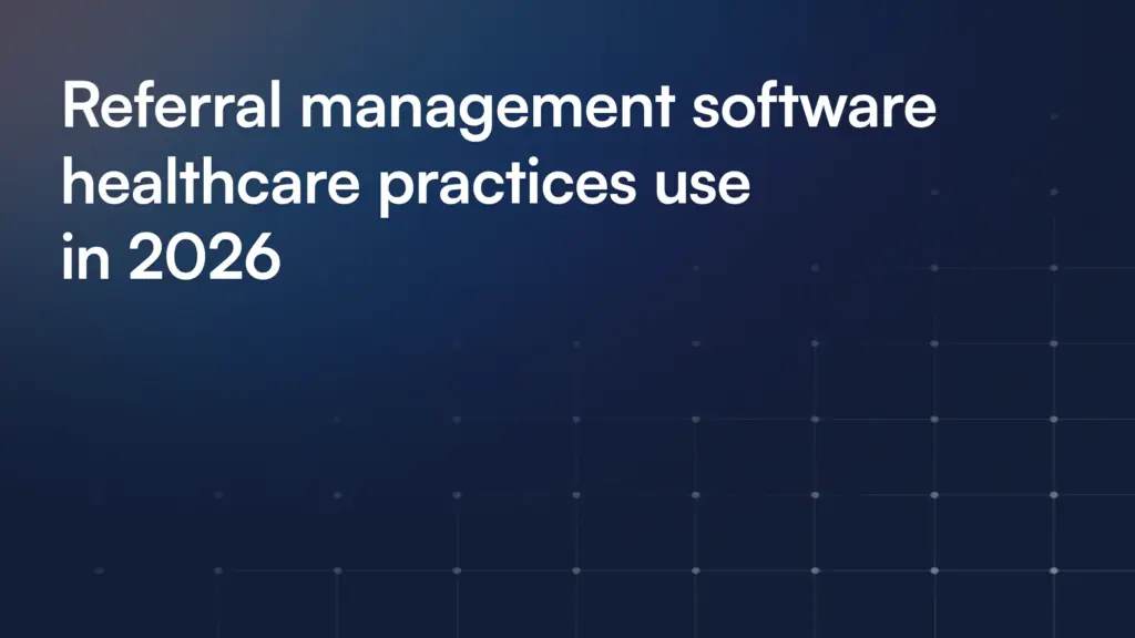 Referral Management Software Healthcare