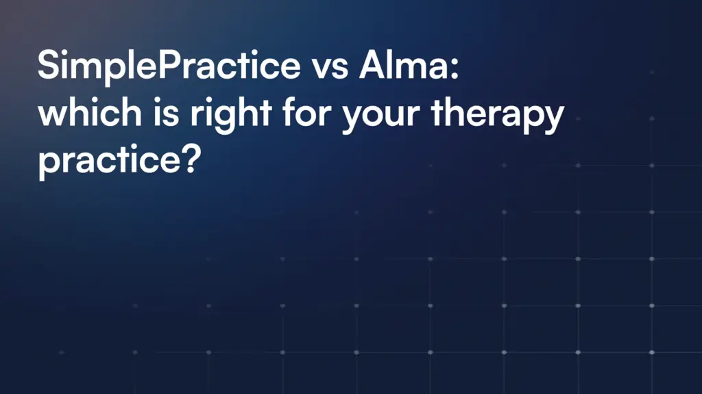 Simplepractice Vs Alma