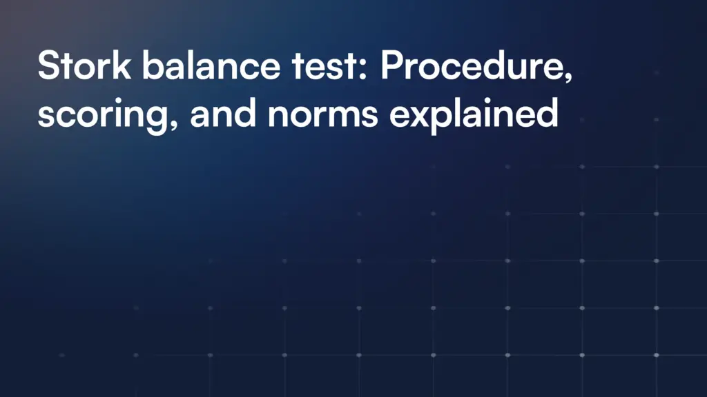 Stork balance test: Procedure, scoring, and norms explained