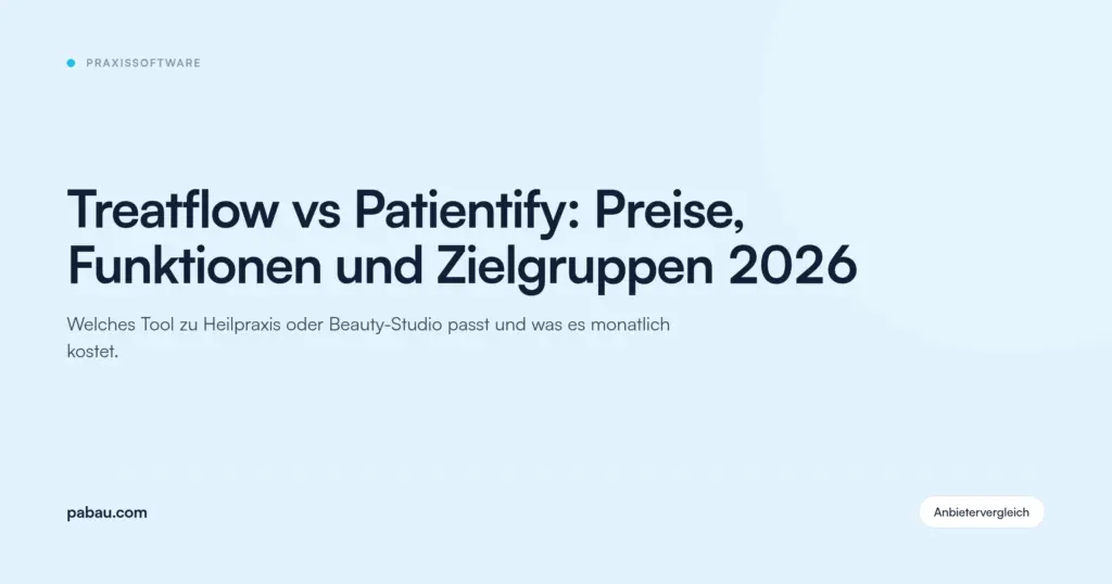 Pabau Blog-Karte: Treatflow vs Patientify: Preise, Funktionen und Zielgruppen 2026
