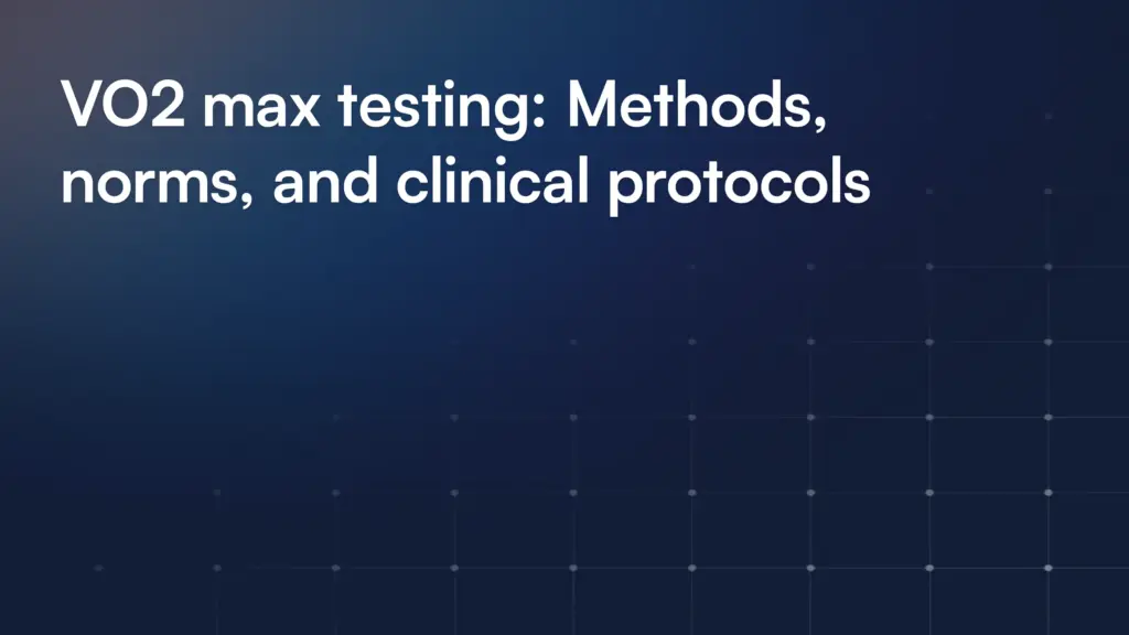 VO2 max testing: Methods, norms, and clinical protocols